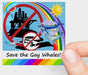 Save the Gay Whales Sticker Screenshot 2024-10-21 183631