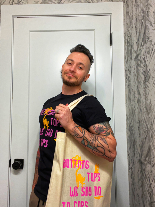 Bottoms, Tops, No to Cops Ethically Made Tote Bag
