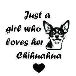 Just a girl who loves her Dachshund- Any dog can be used, Customized on request